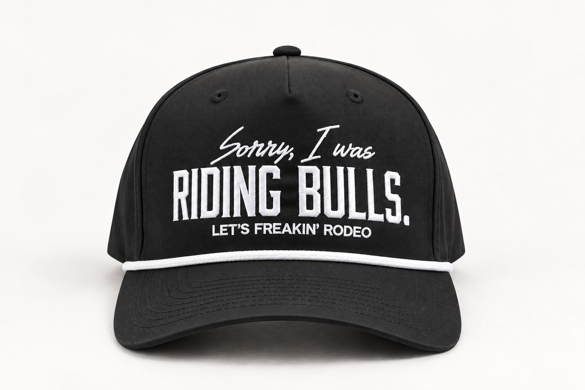 Sorry I Was Riding Bulls Cap