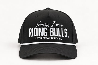 Sorry I Was Riding Bulls Cap