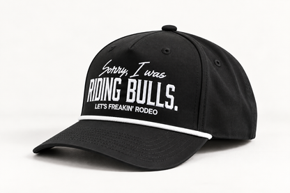 Sorry I Was Riding Bulls Cap
