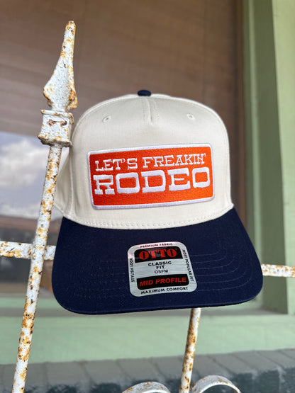 Lets Freakin' Rodeo Original Hat
